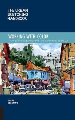 Urban Sketching Handbook: Working with Color