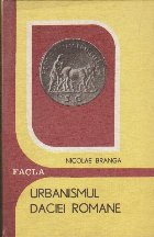 Urbanismul Daciei Romane