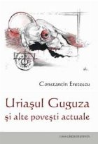 Uriasul Guguza alte povesti actuale