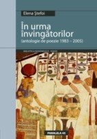 IN URMA INVINGATORILOR. ANTOLOGIE DE POEZIE 1983-2005