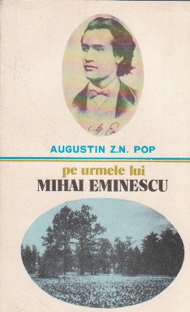 Pe urmele lui Mihai Eminescu