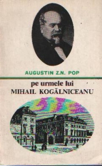 Pe urmele lui Mihail Kogalniceanu