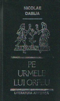 Pe urmele lui Orfeu - Eseuri, Editia a doua revazuta si completata