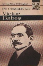 urmele lui Victor Babes