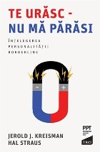 Te urăsc - nu mă părăsi: întelegerea personalității borderline