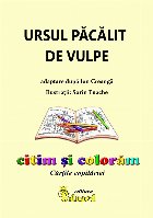 Ursul păcălit vulpe citim şi