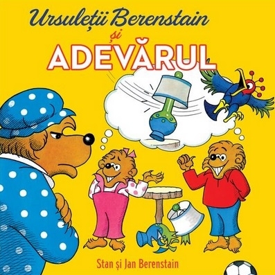 Ursuleţii Berenstain şi adevărul