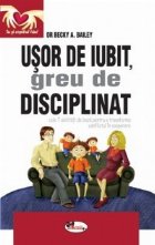 Usor de iubit, greu de disciplinat