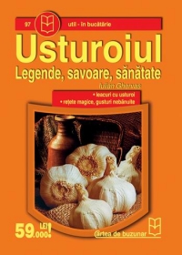 Usturoiul - legende, savoare, sanatate