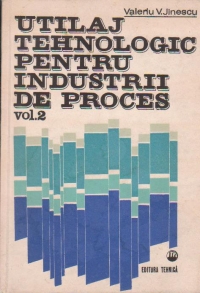 Utilaj tehnologic pentru industrii de proces, Volumul al II-lea - Termomecanica invelisurilor si corpurilor cu perete gros