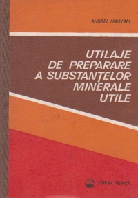 Utilaje de preparare a substantelor minerale utile