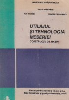 Utilajul tehnologia meseriei Constructii masini