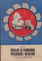 Utilajul trehnologia prelucrarii metalelor manual