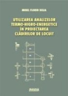 Utilizarea analizelor termo-higro-energetice in proiectarea cladirilor de locuit