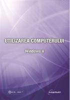 Utilizarea computerului - Windows 8