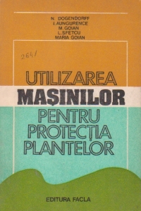 Utilizarea masinilor pentru protectia plantelor