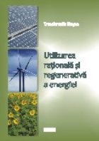 Utilizarea rationala si regenerativa a energiei