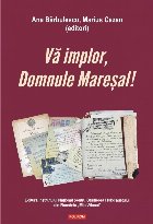 Vă implor Domnule Mareșal Petiții