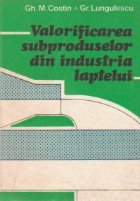 Valorificarea subproduselor din industria laptelui