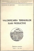 Valorificarea terenurilor slab productive