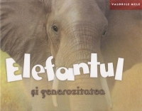 Valorile mele - Elefantul si generozitatea