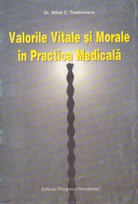 Valorile vitale si morale in practica medicala