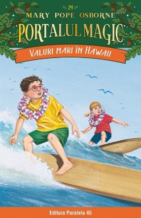 Valuri mari în Hawaii. Portalul Magic nr. 24