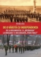 varsta independenta Regimentul Razboieni Brigada