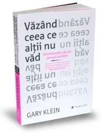 Vazand ceea ce altii nu vad - Uimitoarele cai ale perspicacitatii