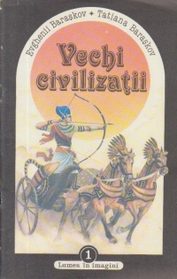 Vechi civilizatii - Lumea in imagini