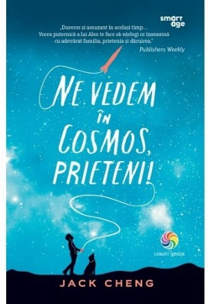 Ne vedem în Cosmos, prieteni!