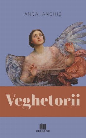 Veghetorii : roman