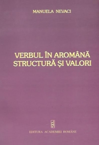 Verbul in aromana. Structura si valori