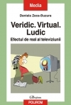 Veridic. Virtual. Ludic. Efectul de real al televiziunii