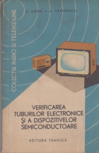 Verificarea tuburilor electronice si a dispozitivelor semiconductoare