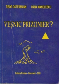 Vesnic prizonier?