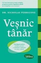 Vesnic tanar. Nutrigenomica: solutia pentru o sanatate radianta la orice varsta