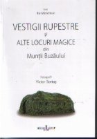 Vestigii rupestre alte locuri magice