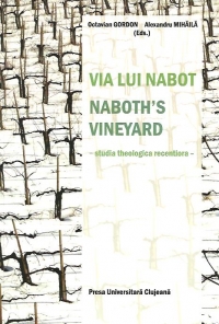 Via lui Nabot / Naboth s vineyard - studia theologica recentiora