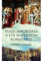 Viaţa amoroasă lui Napoleon Bonaparte