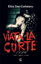 Viaţa la Curte : Cătuşele Anei