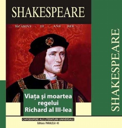 VIAŢA ŞI MOARTEA REGELUI RICHARD AL III-LEA