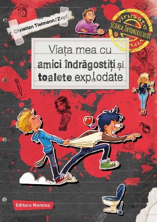 Viaţa mea cu amici îndrăgostiţi şi toalete explodate - Vol. 2 (Set of:Şcoala întunericuluiVol. 2)