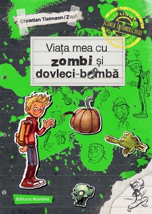 Viaţa mea cu zombi şi dovleci-bombă - Vol. 1 (Set of:Şcoala întunericuluiVol. 1)