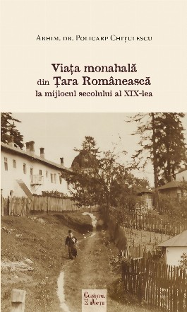 Viața monahală din Ţara Românească la mijlocul secolului al XIX-lea