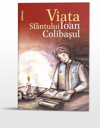 Viaţa Sfântului Ioan Colibaşul