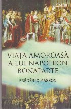 Viata Amoroasa a lui Napoleon Bonaparte