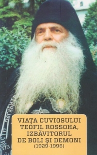 Viata Cuviosului Teofil Rossoha, izbavitorul de boli si demoni (1929-1996)