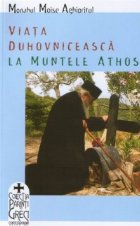 Viata duhovniceasca Muntele Athos