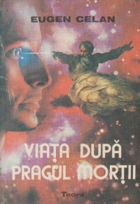 Viata dupa pragul mortii